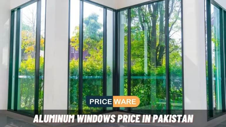 Aluminum Windows Price in Pakistan Today 2024 | PriceWare