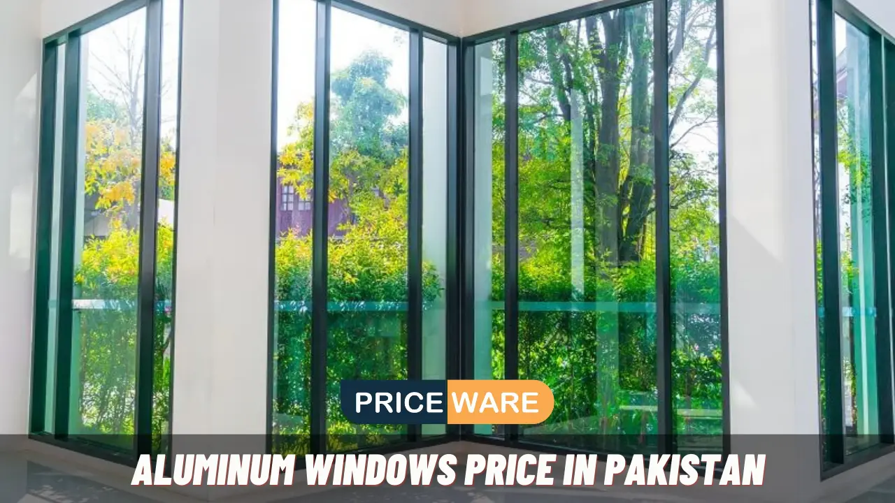 Aluminum Windows Price in Pakistan