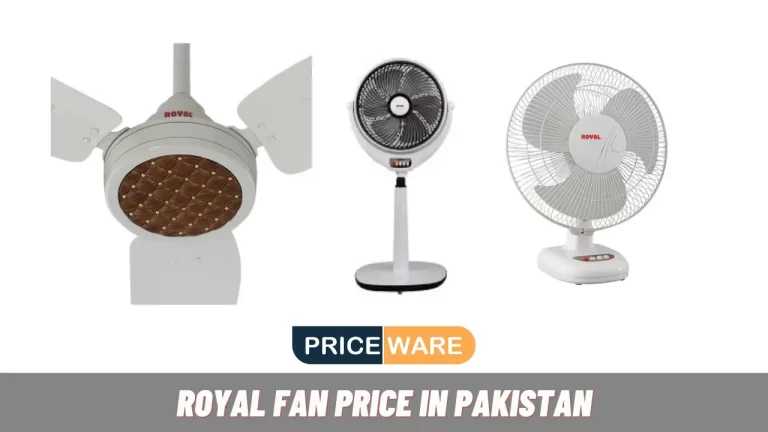 Royal Fan Price in Pakistan 2024 | AC/DC, Ceiling & Bracket Fan