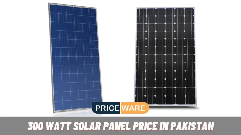 300 Watt Solar Panel Price in Pakistan Today 2024