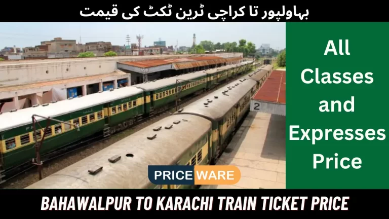 Bahawalpur To Karachi Train Ticket Price 2024 | Train List