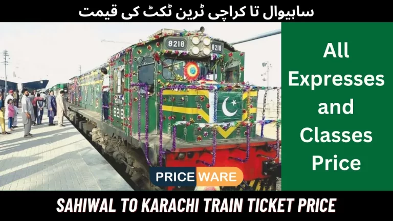 Sahiwal To Karachi Train Ticket Price 2024 | All Expresses Rates