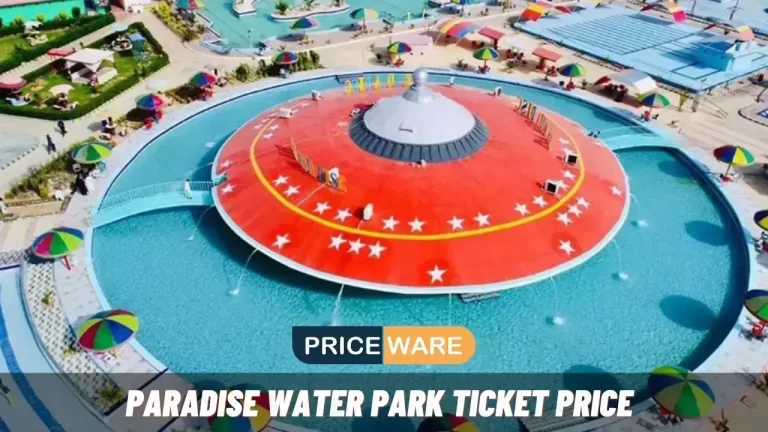 Paradise Water Park Ticket Price Today 2024 | Location Timing