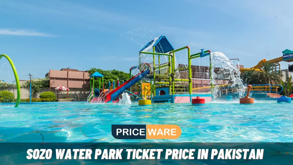 Sozo Water Park Ticket Price in Pakistan