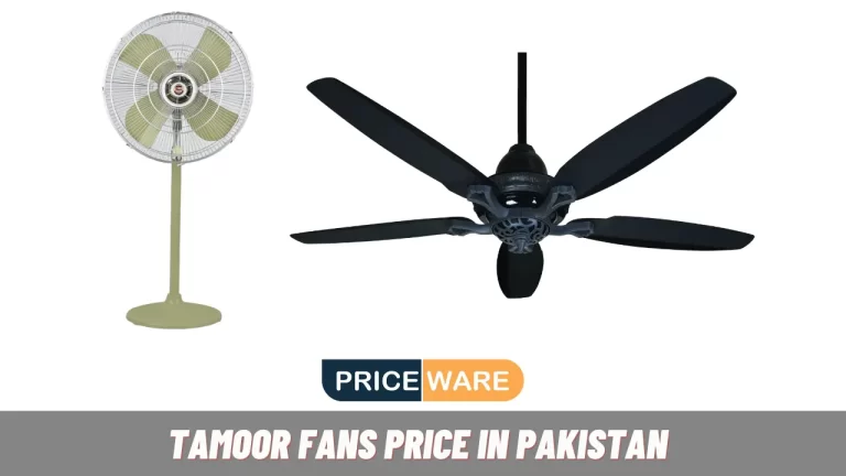 Tamoor Fans Price in Pakistan Today 2024 | Ceiling Pedestal Fans