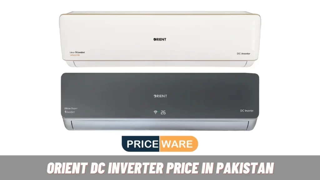 Orient DC Inverter Price In Pakistan